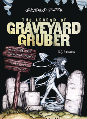 The Legend of Graveyard Gruber